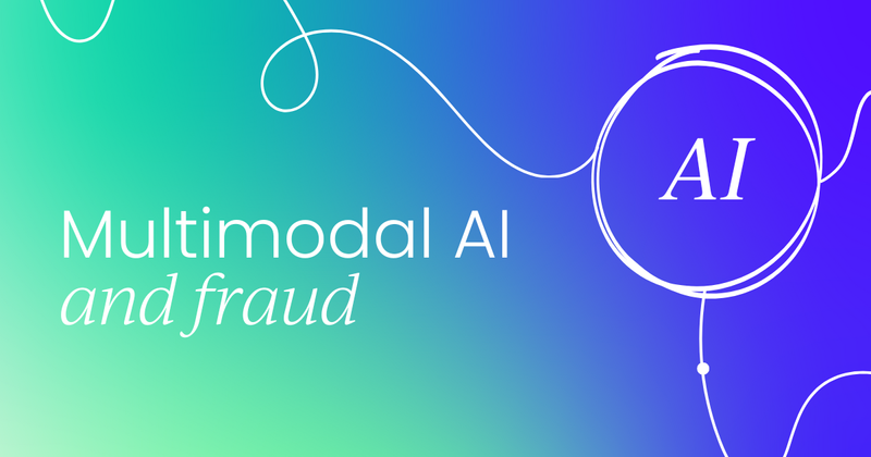 The rise of multimodal AI: A fight against fraud