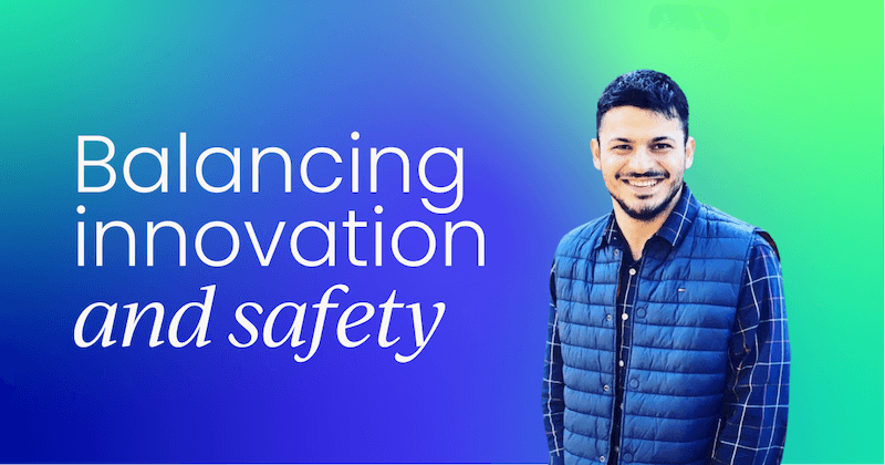 Balancing innovation and safety in AI with Karanveer Anand